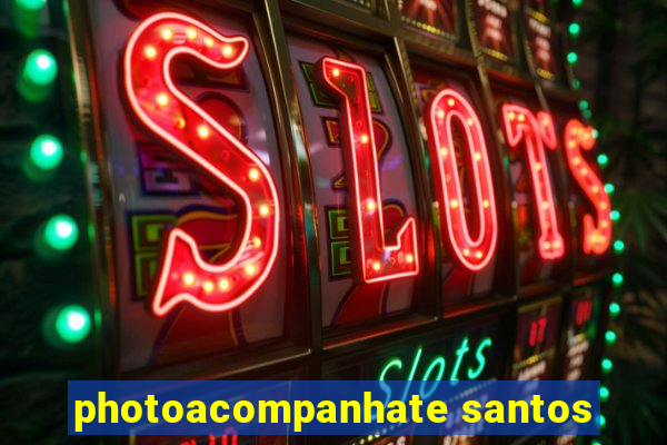 photoacompanhate santos